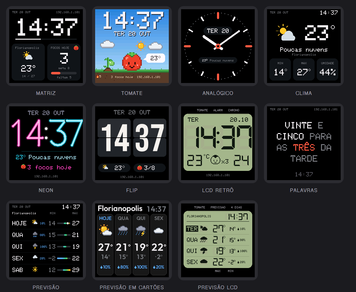 Os 11 mostradores: Matriz, Tomate, Analógico, Clima, Neon, Flip, LCD retrô, Palavras, Previsão, Previsão em cartões e Previsão LCD
